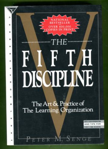 The Fifth Discipline - The Art & Practice of the Learning Organization