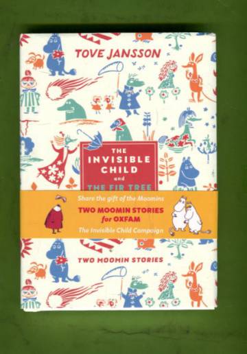 Two Moomin Stories: The Invisible Child and The Fir Tree