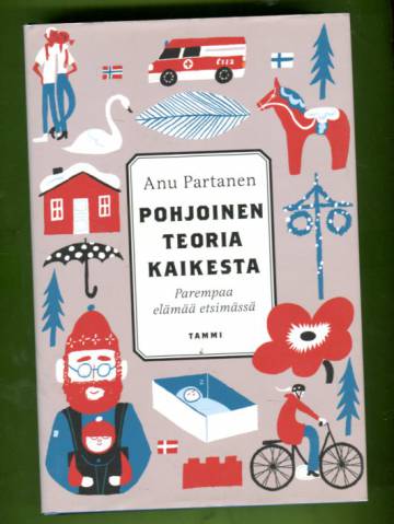 Pohjoinen teoria kaikesta - Parempaa elämää etsimässä