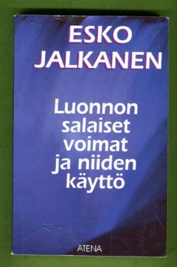 Luonnon salaiset voimat ja niiden käyttö