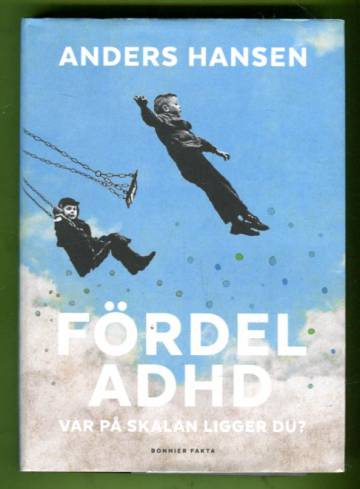 Fördel ADHD - Var på skalan ligger du?