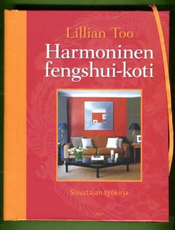 Harmoninen fengshui-koti - Sisustajan työkirja