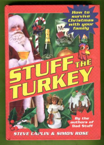 Stuff the Turkey - How to Survive Christmas with Your Family