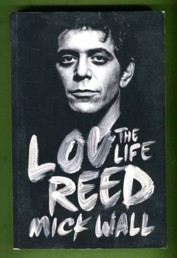 Lou Reed - The Life