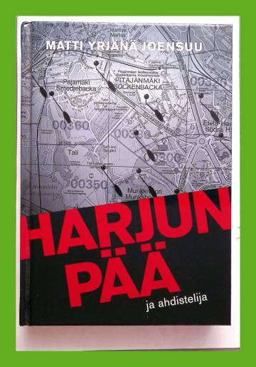 Harjunpää ja ahdistelija - Romaani rikoksesta ja miehestä ja naisesta