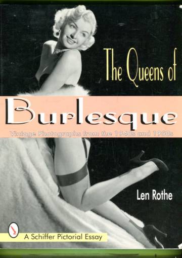 The Queens of Burlesque - Vintage Photographs of the 1940s and 1950s