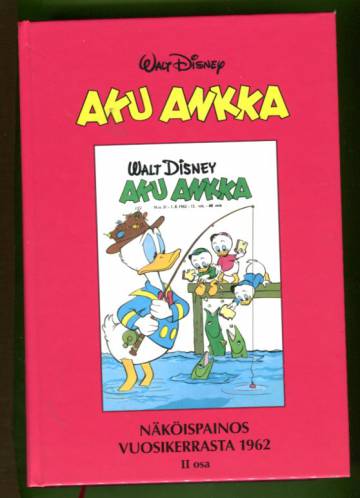 Aku Ankka - Näköispainos vuosikerrasta 1962, II osa