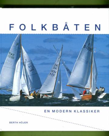Folkbåten - En modern klassiker