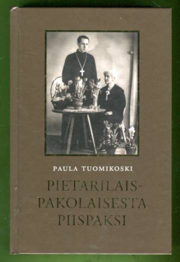 Pietarilaispakolaisesta piispaksi - Arkkipiispa Paavalin (1914-1988) historiallinen elämäkerta