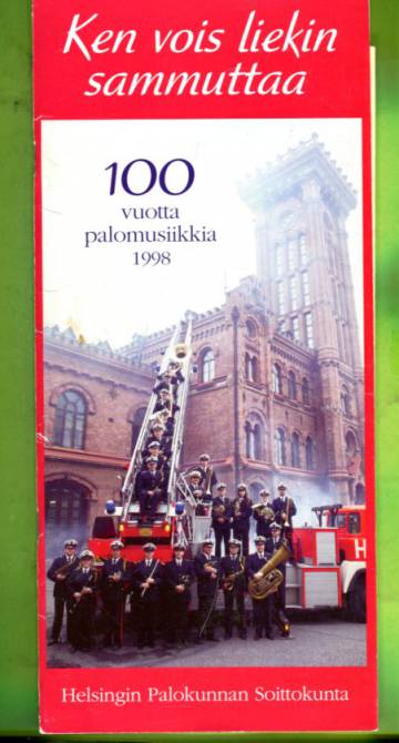 Ken vois liekin sammuttaa - 100 vuotta palomusiikkia 1998