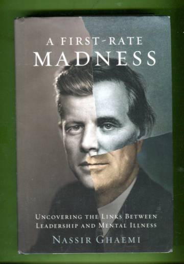 A First-Rate Madness - Uncovering the Links between Leadership and Mental Illness