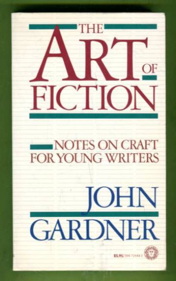 The Art of Fiction - Notes on Craft for Young Writers