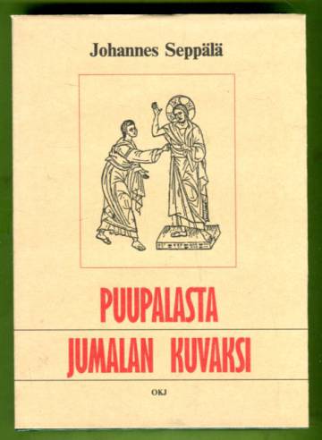 Puupalasta Jumalan kuvaksi