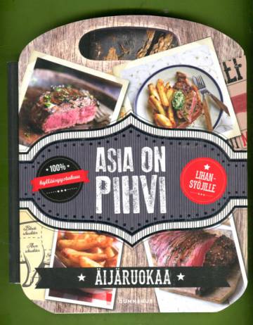 Asia on pihvi