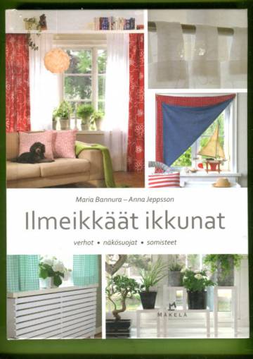 Ilmeikkäät ikkunat - Verhot, näkösuojat, somisteet