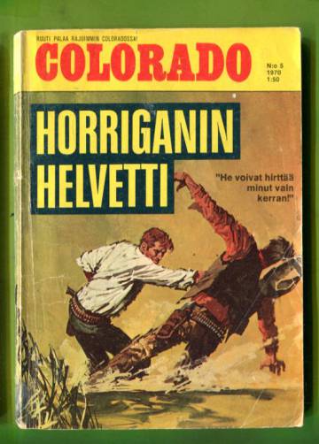 Colorado 5/70 - Horriganin helvetti