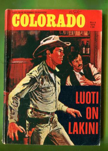 Colorado 9/70 - Luoti on lakini