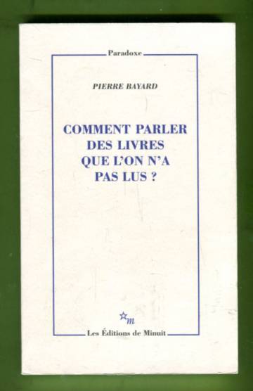 Comment parler des livres que l'on n'a pas lus?