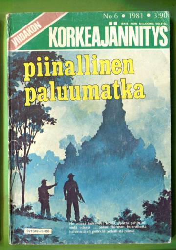 Viidakon korkeajännitys 6/81 - Piinallinen paluumatka