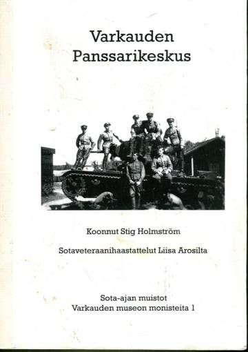 Varkauden Panssarikeskus - Sota-ajan muistot