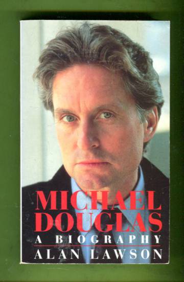 Michael Douglas - A Biography