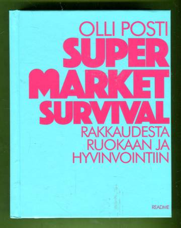 Super market survival - Rakkaudesta ruokaan ja hyvinvointiin