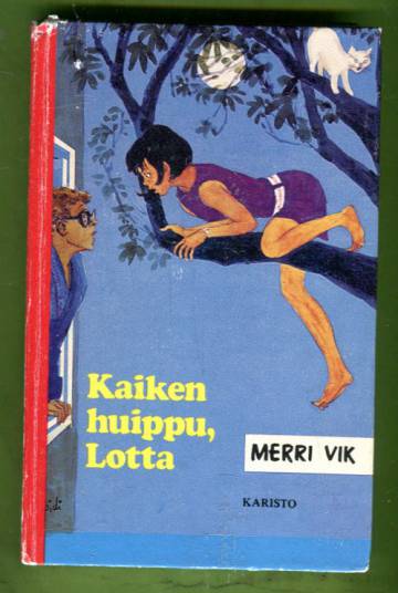 Kaiken huippu, Lotta!