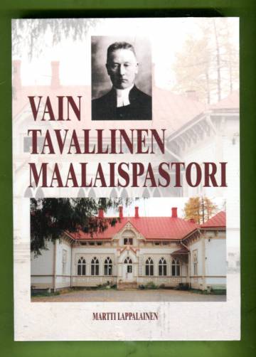 Vain tavallinen maalaispastori - Rovasti Hugo Winterin saarijärvivuodet 1923-1949