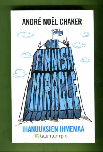 The Finnish Miracle - Ihanuuksien ihmemaa