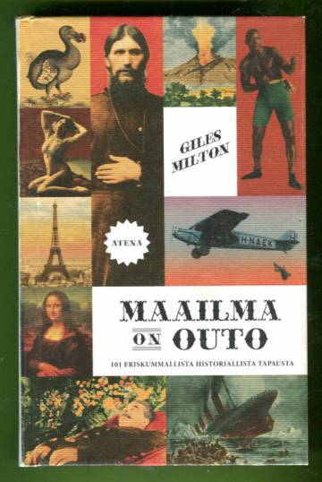 Maailma on outo - 101 eriskummallista historiallista tapausta