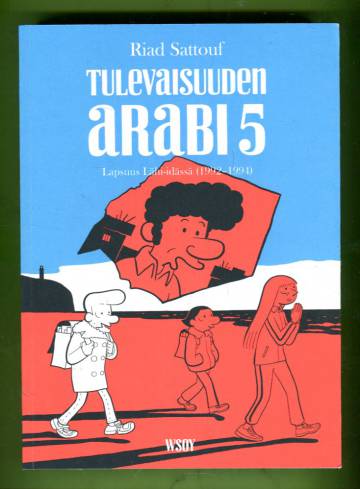 Tulevaisuuden arabi 5 - Lapsuus Lähi-idässä (1992-1994)
