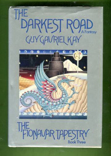 The Fionavar Tapestry Book 3 - The Darkest Road