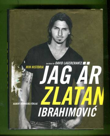 Jag är Zlatan Ibrahimovic - Min historia