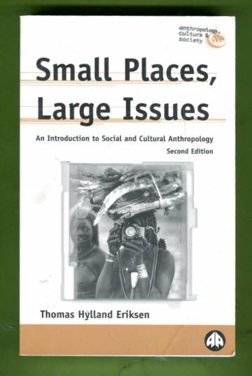 Small Places, Large Issues - An Introduction to Social and Cultural Anthropology