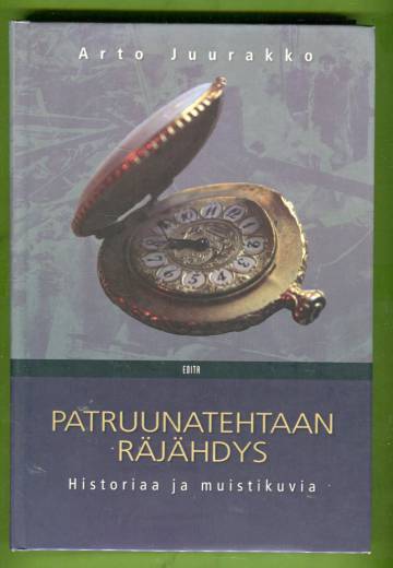 Patruunatehtaan räjähdys - Historiaa ja muistikuvia