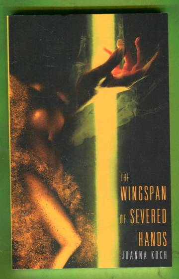 The Wingspan of Severed Hands