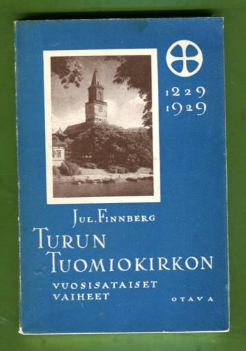 Turun Tuomiokirkon vuosisataiset vaiheet