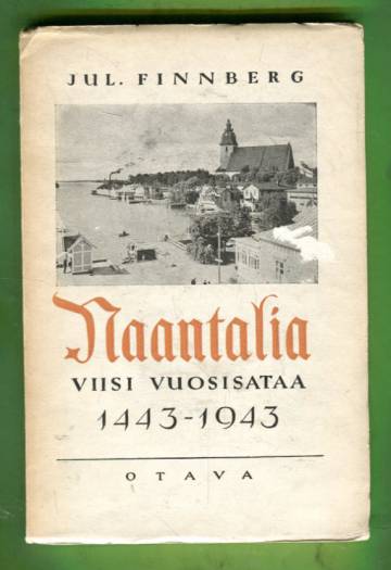 Naantalia viisi vuosisataa 1443-1943