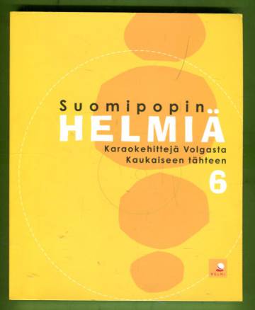 Suomipopin helmiä 6 - Karaokehittejä Volgasta Kaukaiseen tähteen