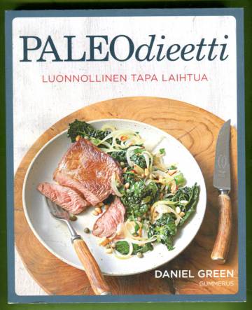 Paleodieetti - Luonnollinen tapa laihtua