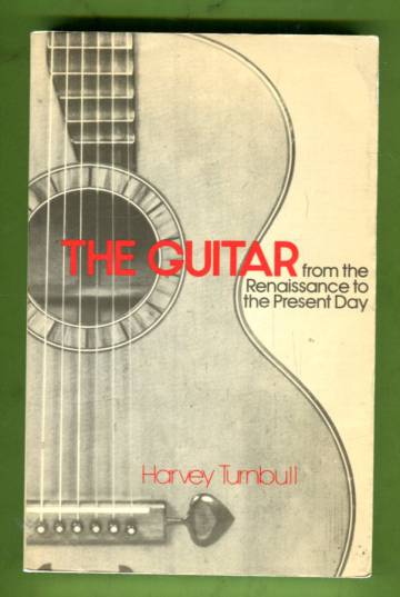 The Guitar from the Renaissance to the Present Day