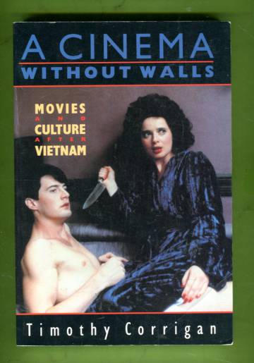 A Cinema Without Walls - Movies and Culture After Vietnam