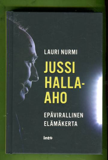 Jussi Halla-aho - Epävirallinen elämäkerta