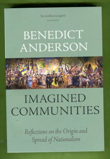 Imagined Communities - Reflections on the Origin and Spread of Nationalism