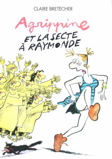 Agrippine et La secte à Raymonde