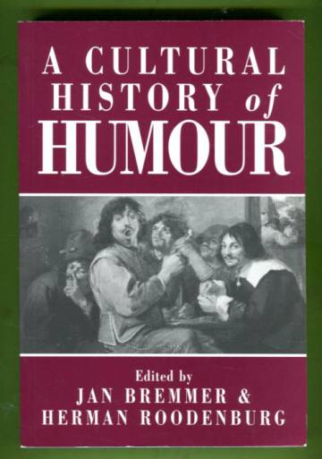 A Cultural History of Humour - From Antiquity to the Present Day