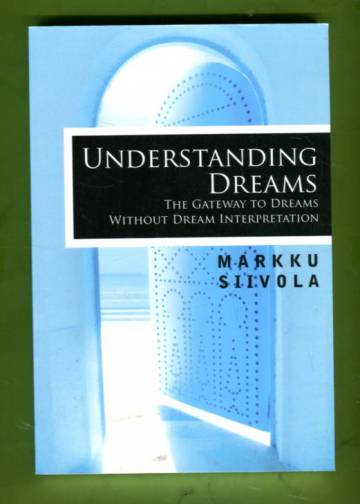 Understanding Dreams - The Gateway to Dreams without Dream Interpretation
