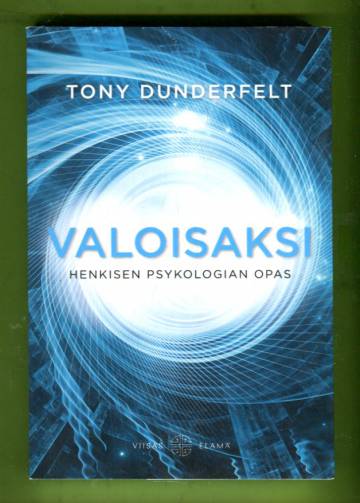 Valoisaksi - Henkisen psykologian opas