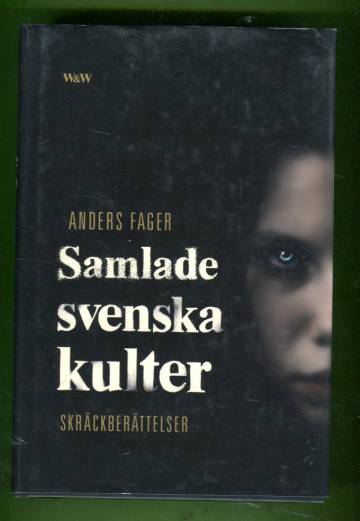 Samlade svenska kulter - Skräckberättelser