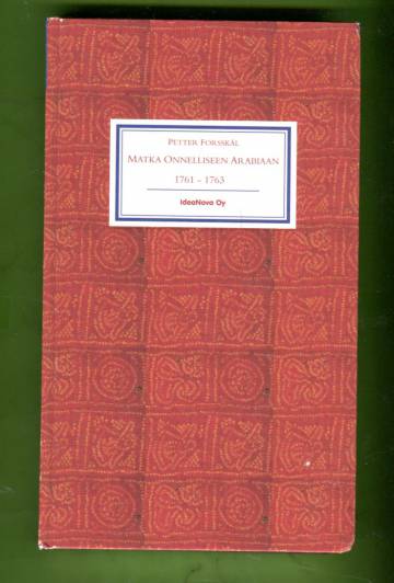 Matka onnelliseen Arabiaan 1761-1763 - Petter Forsskålin matkapäiväkirja